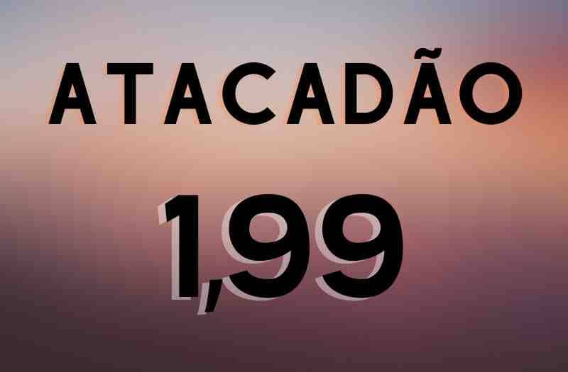 Atacadão 1,99